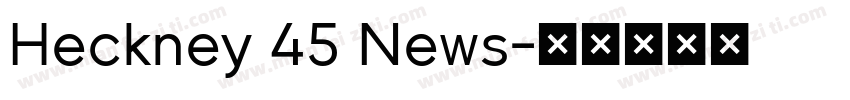 Heckney 45 News字体转换